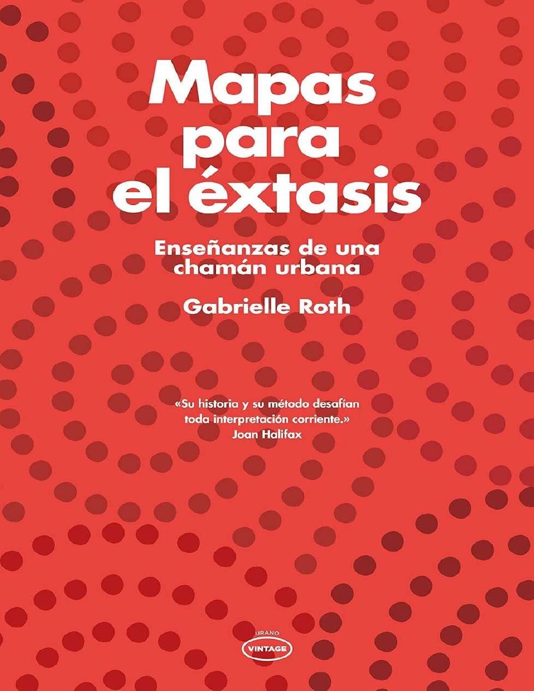 Mapas para el éxtasis de Gabrielle Roth