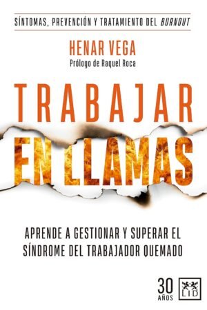 Trabajar en llamas en Henar Vega