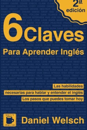 6 Claves para aprender Inglés de Daniel Welsch