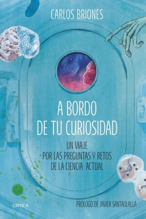 A bordo de tu curiosidad de Carlos Briones Llorente