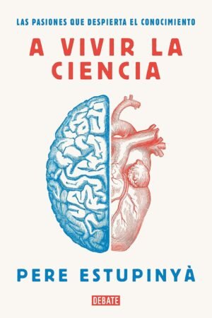 A vivir la ciencia de Pere Estupinyà