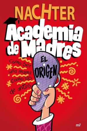 Academia de Madres. El origen de Nachter
