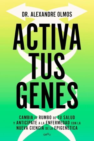 Activa tus genes de Alexandre Olmos
