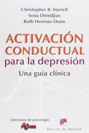 Activación conductual para la depresión de Christopher R. Martell