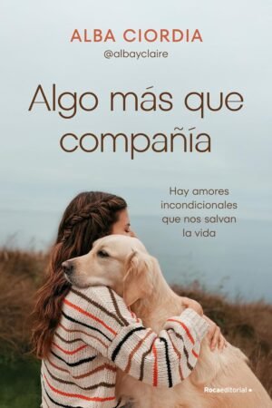 Algo más que compañia de Alba Ciordia