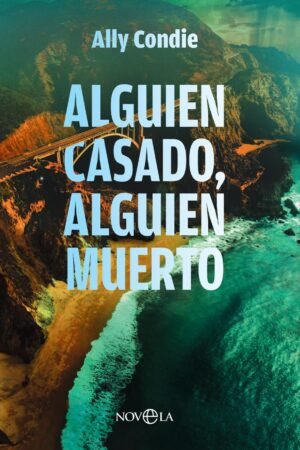 Alguien casado, alguien muerto de Ally Condie