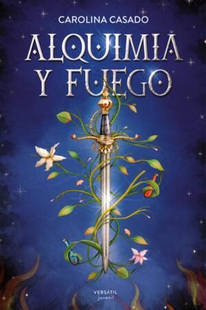 Alquimia y fuego de Carolina Casado