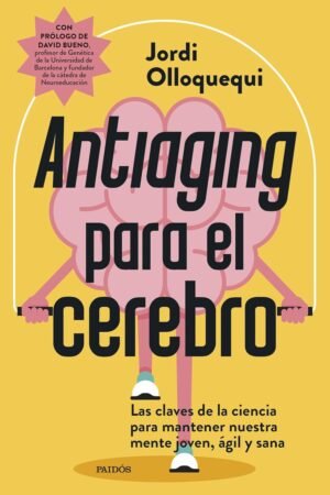 Antiaging para el cerebro de Jordi Olloquequi