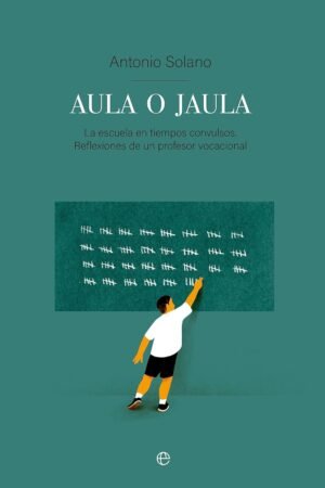Aula o jaula de Toni Solano