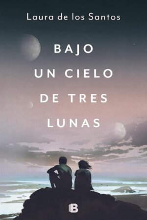 Bajo un cielo de tres lunas de Laura de Los Santos