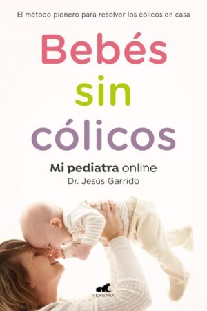 Bebés sin cólicos de Jesús Garrido