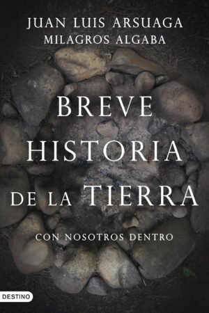 Breve historia de la Tierra de Juan Luis Arsuaga