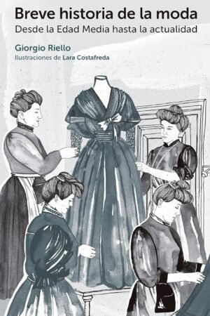 Breve historia de la moda de Giorgio Riello