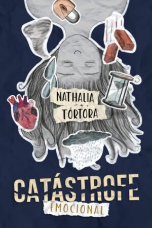 Catástrofe emocional de Nathalia Tórtora