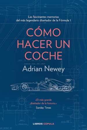 Cómo hacer un coche de Adrian Newey