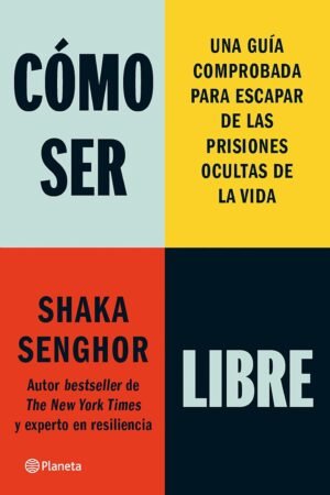 Cómo ser libre de Shaka Senghor