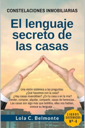 Constelaciones Inmobiliarias: El lenguaje secreto de las casas de Lola C. Belmonte