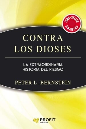 Contra los dioses de Peter L. Bernstein