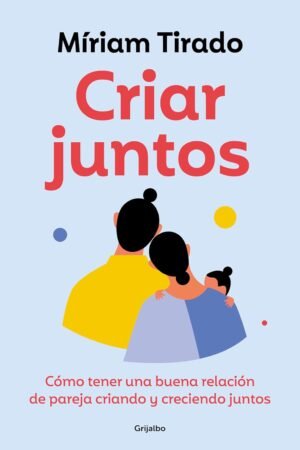 Criar juntos de Miriam Tirado