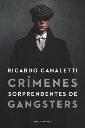 Crímenes sorprendentes de gangsters de Ricardo Canaletti