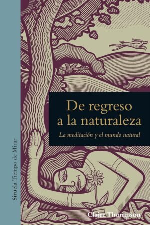 De regreso a la naturaleza de Claire Thompson