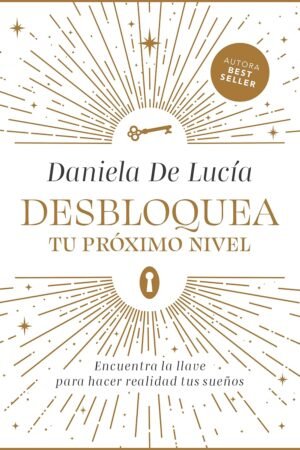 Desbloquea tu próximo nivel de Daniela de Lucía