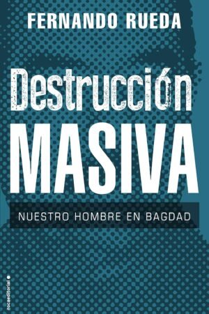 Destrucción masiva de Fernando Rueda