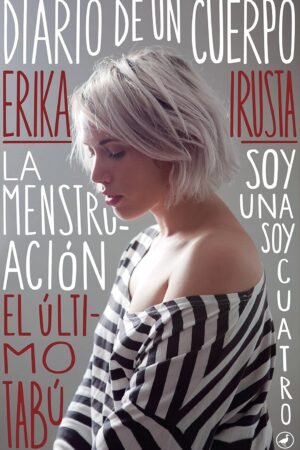 Diario de un Cuerpo de Erika Irusta