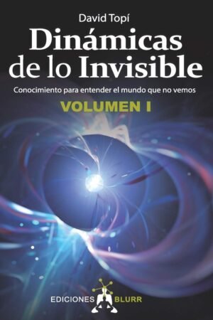 Dinámicas de lo Invisible Vol. 1 de David Topí