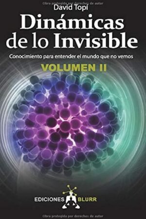 Dinámicas de lo Invisible Vol. 2 de David Topí
