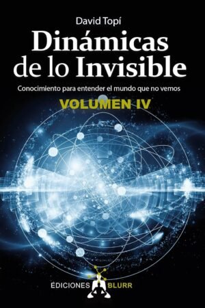 Dinámicas de lo Invisible Vol. 4 de David Topí