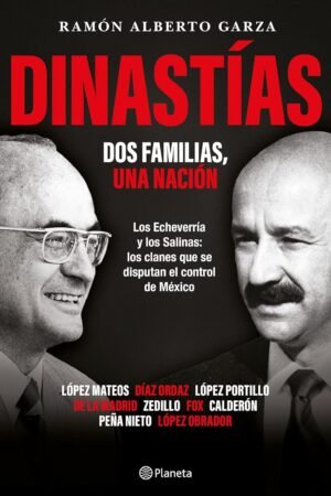 Dinastías de Ramón Alberto Garza