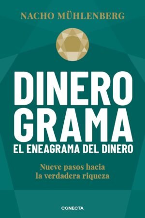 Dinerograma. El eneagrama del dinero de Nacho Mühle