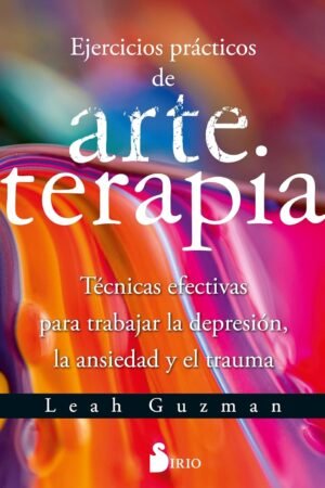 Ejercicios Prácticos de Arte Terapia de Leah Guzman