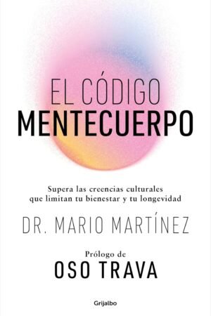 El Código MenteCuerpo de Mario Martínez