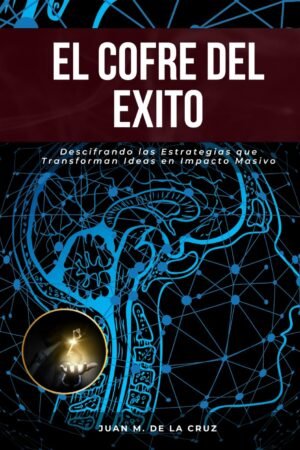 El Cofre del Éxito de Juan M. De La Cruz