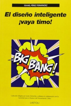 El Diseño Inteligente ¡vaya timo! de Ismael Pérez Fernández