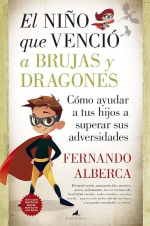 El Niño que venció a Brujas y Dragones de Fernando Alberca