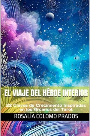El Viaje del Héroe Interior de Rosalia Colomo Prados