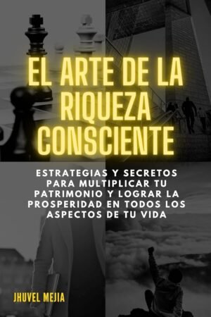 El arte de la riqueza consciente de Jhuvel Mejía
