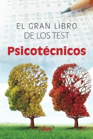 El gran libro de los test psicotécnicos de Equipo de Expertos 2100