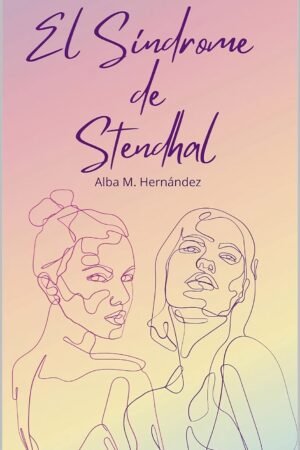 El síndrome de Stendhal de Alba M. Hernández