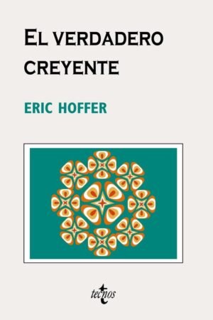 El verdadero creyente de Eric Hoffer