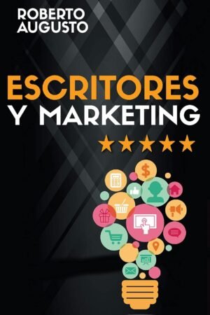 Escritores y Marketing de Roberto Augusto