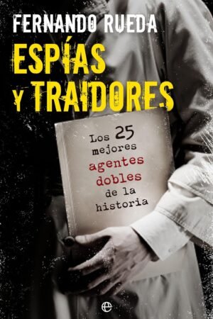 Espías y traidores de Fernando Rueda
