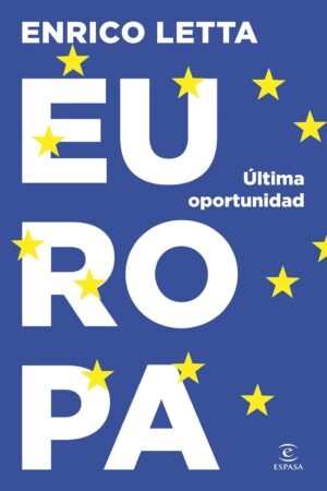 Europa. Última oportunidad de Enrico Letta