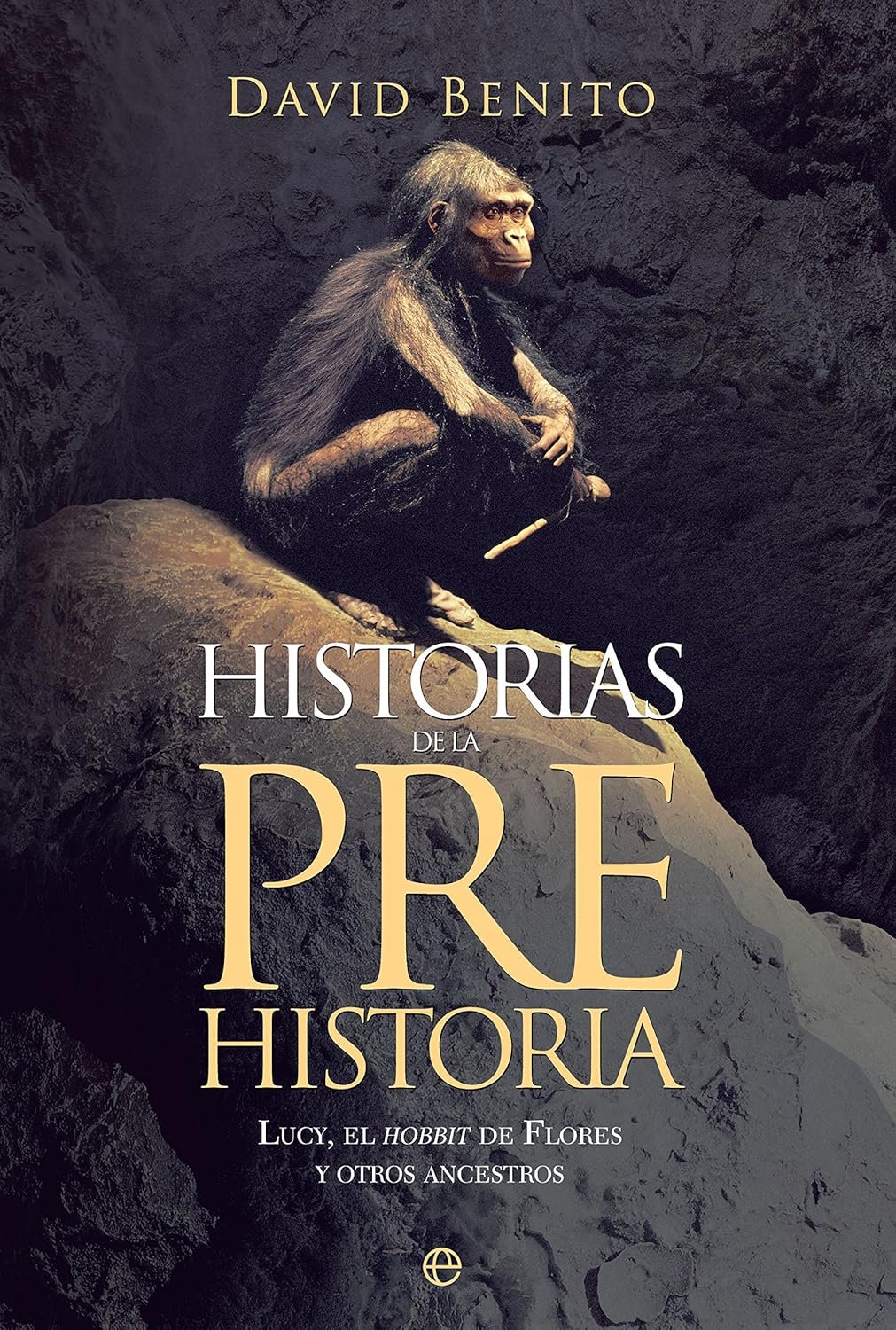 Historias de la Prehistoria de David Benito del Olmo 1 Historias de la Prehistoria de David Benito del Olmo