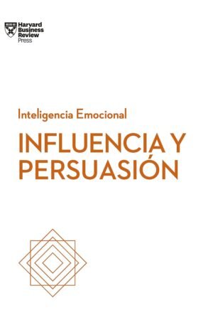Influencia y persuasión de Harvard Business Review
