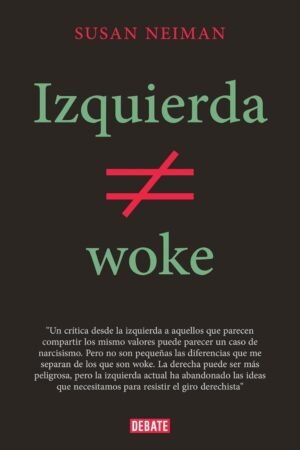 Izquierda no es woke de Susan Neiman