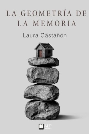 La Geometría de la Memoria de Laura Castañón